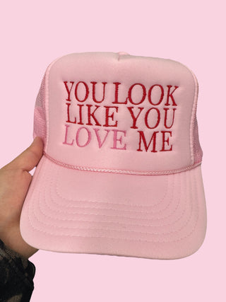 YOU LOOK LIKE YOU LOVE ME TRUCKER FOAM - Pink (Mix & Match Any 6 or More)