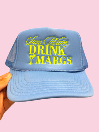 Save water drink Margs Foam Trucker Hat (Mix & Match Any 6 or More)